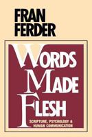 Words Made Flesh 0877933316 Book Cover
