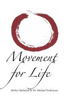 Movement for Life in B&w 1987628667 Book Cover