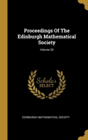 Proceedings Of The Edinburgh Mathematical Society; Volume 20 1279132345 Book Cover
