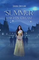 Summer Knights Dream: A Fated Mates Bully Why Choose Royal Fae Academy Romance 1963336011 Book Cover