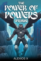 The Power of Powers: Uprising B0DJ74QV1C Book Cover