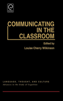 Communicating in the Classroom (Language, Thought, and Culture) 0127520600 Book Cover