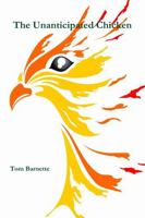 The Unanticipated Chicken 1365674312 Book Cover