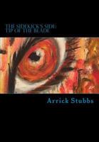 The Sidekick's Side: Tip of the Blade 1519768346 Book Cover