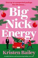 Big Nick Energy: A Totally Hilarious and Heartwarming Holiday Rom-Com 1837001790 Book Cover
