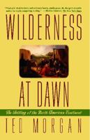 Wilderness at Dawn: The Settling of the North American Continent 0671882376 Book Cover