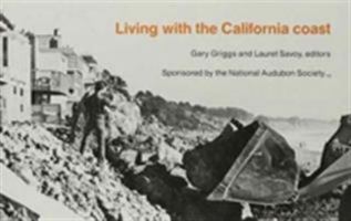 Living with the California Coast (Living With the Shore) 0822306336 Book Cover