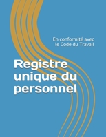 Registre unique du personnel: En conformit� avec le Code du Travail 1673971709 Book Cover