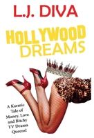 Hollywood Dreams: A Karmic Tale of Money, Love, and Bitchy TV Drama Queens! 192568394X Book Cover