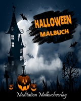 Halloween Malbuch: Halloween Malbuch für Erwachsene, kreatives Färben, malbuch für erwachsene entspannung B08FVRLMX1 Book Cover