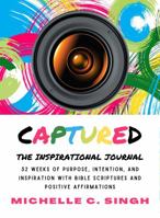 Captured: The Inspirational Journal 1736594311 Book Cover