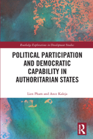 Political Participation and Democratic Capability in Authoritarian States 0367709260 Book Cover