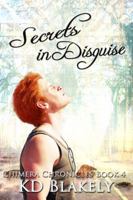 Secrets in Disguise : Chimera Chronicles Book 4 1680122762 Book Cover
