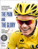 The Pain and the Glory: The Official Team Sky Diary of the Giro Campaign and Tour Victory 0007544715 Book Cover