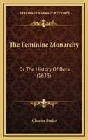 The Feminine Monarchie 1904846041 Book Cover