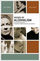 Voices of Alcoholism: The Healing Companion: Stories for Courage, Comfort and Strength (Voices of) 1934184047 Book Cover