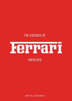 The Essence of Ferrari: Unfolded 8785374245 Book Cover