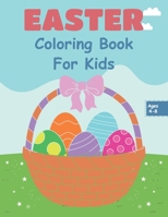 Easter Coloring Book For Kids Ages 4-8: 28 Pages, 8.5 x 11, Easter Day Coloring Book For Kids, 28 Amazing Easter Coloring Pages For Preschoolers And C B08YCXHQ7H Book Cover