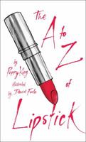 The A to Z of Lipstick 150114166X Book Cover