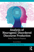 Analysis of Neurogenic Disordered Discourse Production: Theories, Assessment and Treatment 1032184825 Book Cover