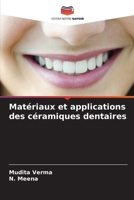 Matériaux et applications des céramiques dentaires (French Edition) 6208358876 Book Cover