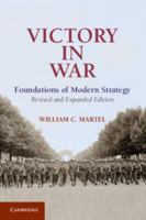 Victory in War: Foundations of Modern Strategy 0521177731 Book Cover