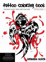 Tattoo Coloring Book VOLUME 1: Sacred Saint Skin Art Gallery 1434390268 Book Cover