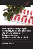 Podrecznik dotyczacy rekonstytucji preparatów do chemioterapii i bezpiecznego obchodzenia sie z nimi (Polish Edition) 663024964X Book Cover