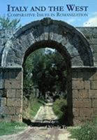 Italy and the West: Comparative Issues in Romanization 1842170422 Book Cover