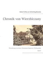 Chronik von Wierzbiczany: Wierzbiczany im ehem. Fürstentum Kujawien, Wielkopolska 3842384041 Book Cover