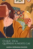 O que fica quando a noite cai (Portuguese Edition) B0H1MGCVXZ Book Cover