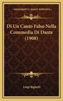 Di Un Canto Falso Nella Commedia Di Dante (1908) 1161059571 Book Cover