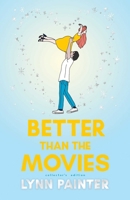Better Than the Movies (Collector's Edition) 1665990309 Book Cover