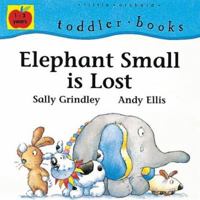 Elephant Small Is Lost (Little Barron's Toddler Books) 0764108603 Book Cover