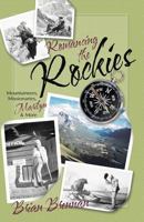 Romancing the Rockies: Mountaineers, Missionaries, Marilyn, and More 1795358009 Book Cover
