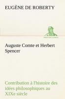 Auguste Comte Et Herbert Spencer: Contribution À L'histoire Des Idées Philosophiques Au Xixe Siècle 1985218828 Book Cover