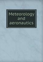 Meteorology and Aeronautics 1176267213 Book Cover