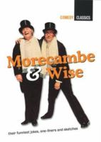 Morecambe & Wise: Their Funniest Jokes, One-Liners and Sketches (Comedy Classics) 0091894557 Book Cover