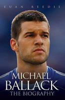 Michael Ballack: The Biography 1844543757 Book Cover