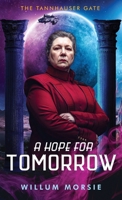 A Hope For Tomorrow (The Tannhauser Gate) 1068753307 Book Cover