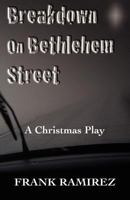 Breakdown on Bethlehem Street: A Christmas Play 0788026402 Book Cover