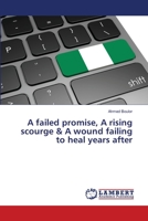 A failed promise, A rising scourge & A wound failing to heal years after 6202666412 Book Cover