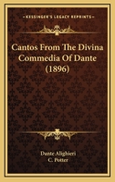 Cantos From The Divina Commedia Of Dante 1437358144 Book Cover