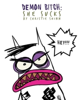 Demon Bitch: She Sucks 1796324612 Book Cover