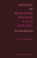 Geology of High-Level Nuclear Waste Disposal: An Introduction 9401076774 Book Cover