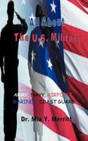 All About the U.S. Military 0983583056 Book Cover