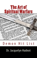 The Art of Spiritual Warfare: Confessions of a Warrior 1726345793 Book Cover
