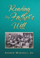 Reading My Father's Will 1796073946 Book Cover
