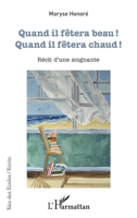 Quand il fêtera beau !: Quand il fêtera chaud ! Récit d'une soignante (Rue Des Écoles) (French Edition) 2343198438 Book Cover