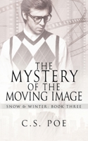 The Mystery of the Moving Image 195213305X Book Cover